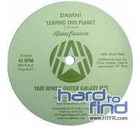 Damn ! - Leaving This Planet (Incl.Yam Who Mix) [Vinyl Maxi-Single]