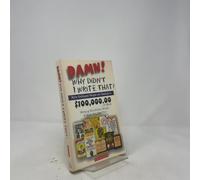Damn! Why Didn't I Write That?: How Ordinary People Are Raking in $100,000,00-- Or More Writing Nonfiction Books & How You Can Too!