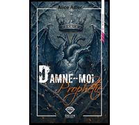 Damne-moi Tome 1: Prophétie