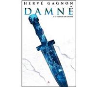 Damné - tome 2 Hervé Gagnon (Auteur)