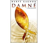 Damné - tome 4 Le baptême de Judas - Hervé Gagnon - Hugo Poche - Poche - Roman