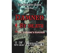 Damned By Death: The Vampire's Hammer