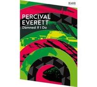 Damned If I Do by Percival Everett Percival Everett (Auteur)