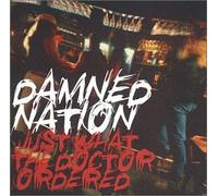 Damned Nation - Just What The Doctor. [Import]