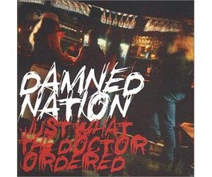 Damned Nation - Just What The Doctor. [Import]