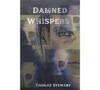 Damned Whispers - Thomas Stewart - Draft2Digital - Livre en Anglais Thomas StewartThomas Stewart (Auteur)