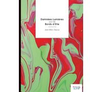 Damnées Lumières suivi de Bords d'Elle
