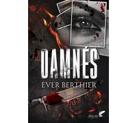 Damnés - Ever Berthier - BLACK INK EDITIONS - broché - Roman