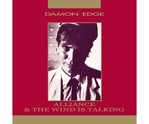 Damon Edge - Alliance / The Wind Is Talking