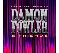 Damon Fowler & Friends - Live At The Palladium