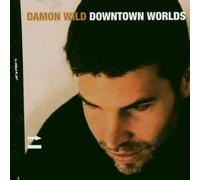 Damon Wild - Downtown Worlds [Import]
