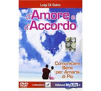 D'amore e d'accordo. Comunicare bene per amarsi di più. DVD