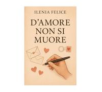 D'AMORE NON SI MUORE