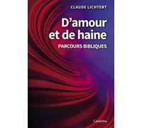 D'amour Et De Haine - Chemins Bibliques