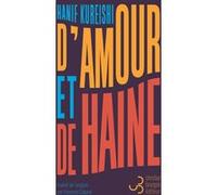D'amour et de haine Hanif Kureishi (Auteur), Florence Cabaret (Traduction)