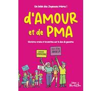 d'AMOUR et de PMA: Histoires vraies et inventées sur le don de gamètes
