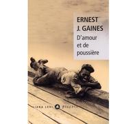 D'amour et de poussière - Ernest J. Gaines - Liana levi - Poche - Roman