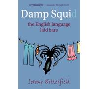 Damp Squid: The English Language Laid Bare
