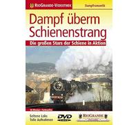 Dampf ?Berm Schienenstrang - Die Grossen Stars der Schiene in Aktion
