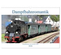 Dampfbahnromantik - Dampfbahnen auf schmaler Spur (Wandkalender 2026 DIN A3 quer), CALVENDO Monatskalender: Historische Bahnen in der Gegenwart.