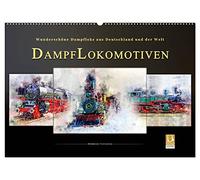 Dampflokomotiven - wunderschöne Dampfloks aus Deutschland und der Welt (Wandkalender 2026 DIN A2 quer), CALVENDO Monatskalender: Nostalgische ... Kraftpakete, die viele in ihren Bann ziehen