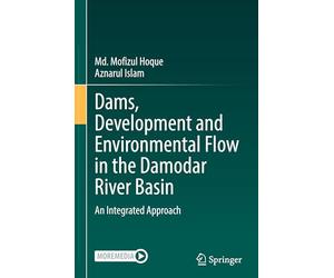 Dams, Development and Environmental Flow in the Damodar River Basin: An Integrated Approach