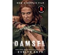 Damsel: The new classic fantasy adventure now a major Netflix film starring Millie Bobby Brown