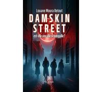 Damskin street est-elle une ville si tranquille ?