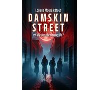 Damskin street est-elle une ville si tranquille ?