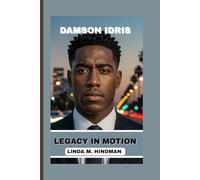 DAMSON IDRIS: LEGACY IN MOTION