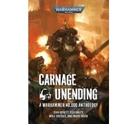 Dan Abnett Chris Wraight Guy Haley Mike Brooks Nate Crow Carnage Unendin (Poche)