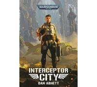 Dan Abnett Interceptor City (Poche) Warhammer 40,000