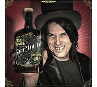 Dan Baird and Homemade Sin Dan Baird and Homemade Sin Get Loud (CD) Album