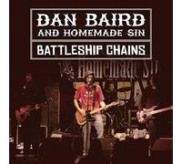 Dan Baird & Homemade Sin - Battleship Chains [Cd] With Dvd