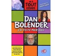 Dan Bolender : J'ai testé pour vous