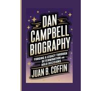 DAN CAMPBELL BIOGRAPHY: Forging a Legacy Through Determination and Bold Decisions