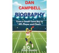 DAN CAMPBELL BIOGRAPHY: From a Small-Town Boy to NFL Player and Coach
