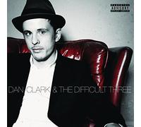 Dan Clark The Difficult Three - Dan Clark & The Difficult Three [Import]