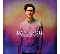 DAN CROLL - SWEET DISARRAY CD NEUF
