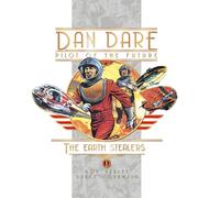 Dan Dare Pilot of the Future: The Earth Stealers