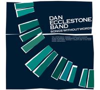 Dan Ecclestone Band - Songs Without Words [Import]