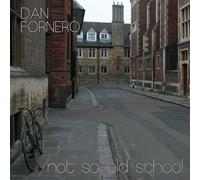 Dan Fornero - Not So Old School