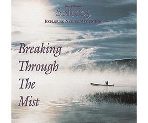 Dan Gibson's Solitudes - Breaking through the mist
