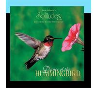 Dan Gibson's Solitudes - Dance of the Hummingbird