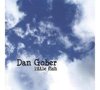 Dan Gober - Little Fish