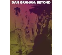 Dan Graham: Beyond