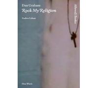 Dan Graham - Rock My Religion.