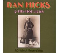 Dan Hicks and the Hot Licks Original Recordings (CD) Album