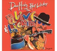 Dan Hicks & His Hot Licks - Alive & Lickin'