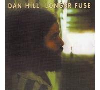 DAN HILL - LONGER FUSE [VINYL]